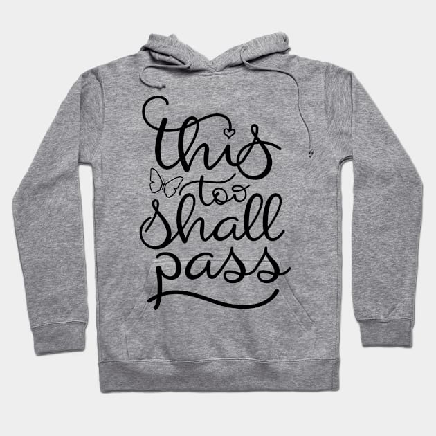 This Too Shall Pass Hoodie by TheBlackCatprints